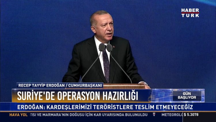 Suriye'de operasyon hazırlığı: Erdoğan: Kardeşlerimizi teröristlere teslim etmeyeceğiz