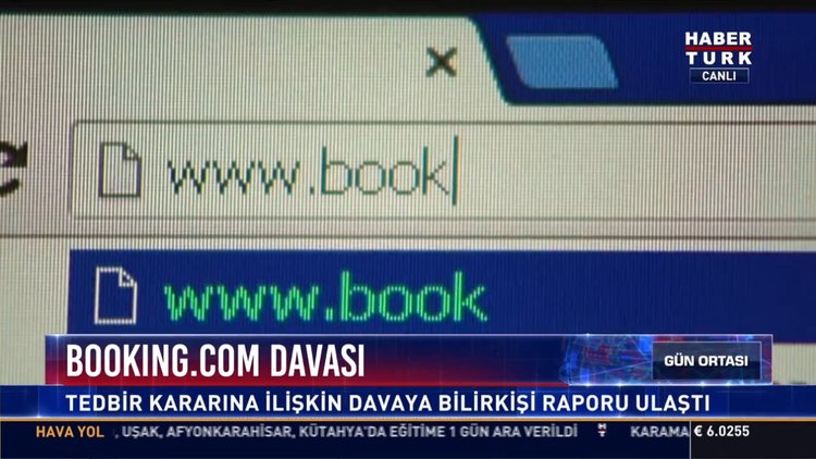 Booking.com davası: Tedbir kararına ilişkin davaya bilirkişi raporu ulaştı