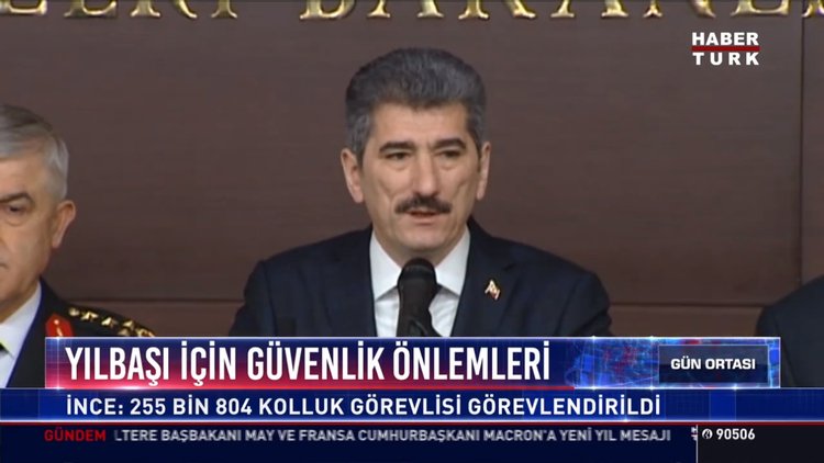 Yılbaşı için güvenlik önlemleri: İnce: 255 bin 804 kolluk görevlisi görevlendirildi