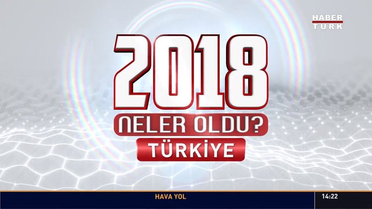 2018'de Türkiye'de neler oldu?