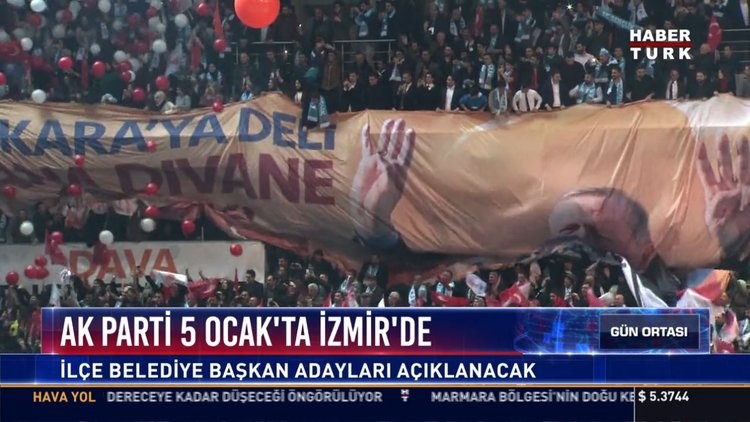 AK Parti 5 ocak'ta İzmir'de: İlçe Belediye Başkan Adayları açıklanacak