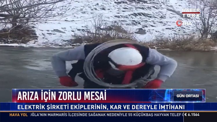 Arıza için zorlu mesai: Elektrik şirketi ekiplerinin, kar ve dereyle imtihanı