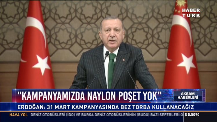 ''Kampanyamızda naylon poşet yok'' : Erdoğan: 31 Mart kampanyasında bez torba kullanacağız