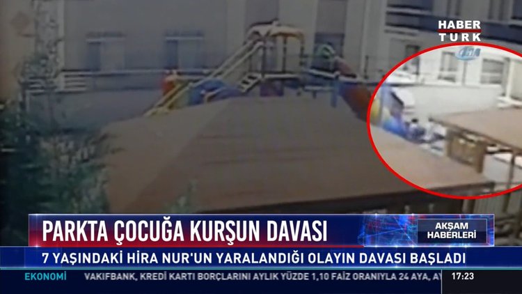 Parkta çocuğa kurşun davası: 7 yaşındaki Hira Nur'un yaralandığı olayın davası başladı