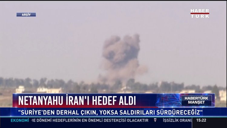 Netanyahu iran'ı hedef aldı: Suriye'den derhal çıkın, yoksa saldırıları sürdürüceğiz
