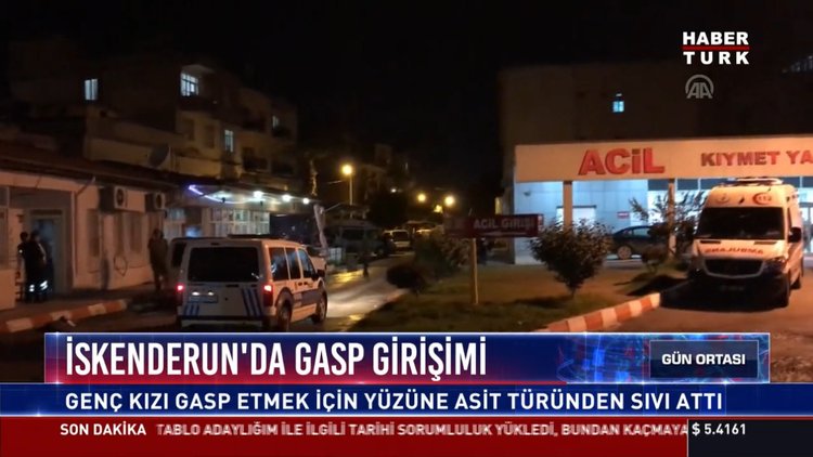 İskenderun'da gasp girişimi: Genç kızı gasp etmek için yüzüne asit türünden sıvı fırlattı
