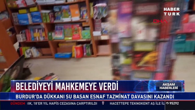 Belediyeyi mahkemeye verdi: Burdur'da dükkanı su basan esnaf tazminat davasını kazandı