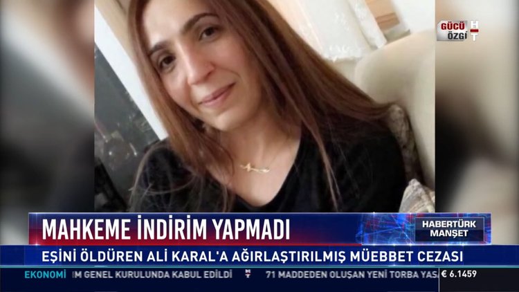 Mahkeme indirim yapmadı: Eşini öldüren Ali Karal'a ağırlaştırılmış müebbet cezası