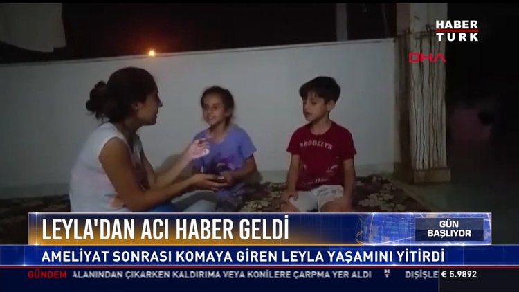 Leyla'dan acı haber geldi: Ameliyat sonrası komaya giren leyla yaşamını yitirdi