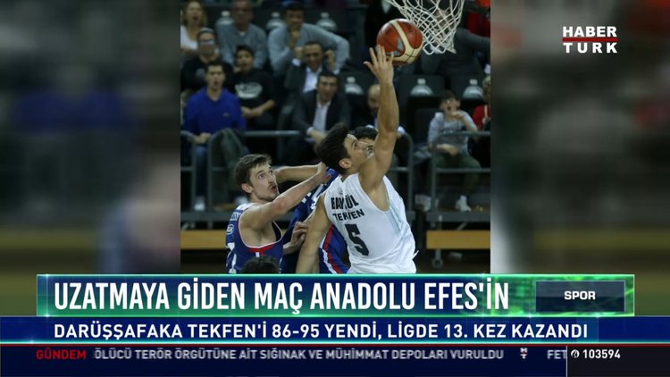 Uzatmaya giden maç anadolu efes'in: Darüşşafaka tekfen'i 86-95 yendi, ligde 13. kez kazandı