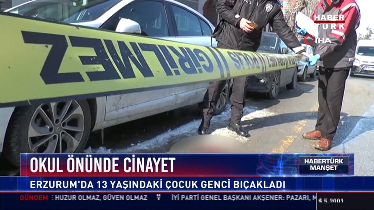 Okul önünde cinayet: Erzurum'da 13 yaşındaki çozuk genci bıçakladı