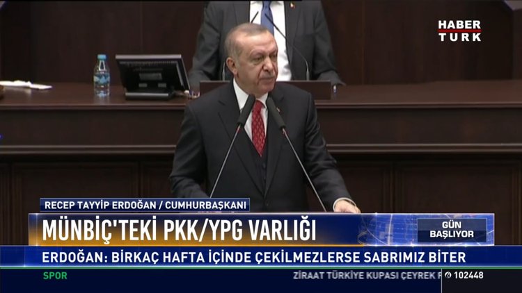 Münbiç'teki PKK/YPG varlığı: Erdoğan: Birkaç hafta içinde çekilmezlerse sabrımız biter