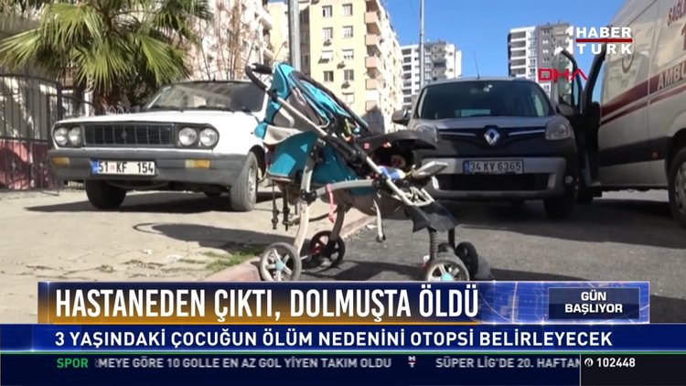 Hastaneden çıktı, dolmuşta öldü: 3 yaşındaki çocuğun ölüm nedenini otopsi belirleyecek