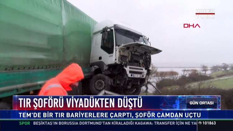 Tır şoförü viyadükten düştü: TEM'de bariyerlere çarptı, şoför camdan uçtu