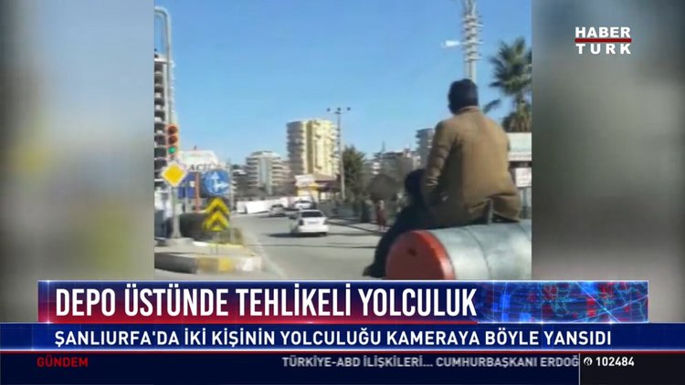 Depo üstünde tehlikeli yolculuk: Şanlıurfa'daki iki kişinin yolculuğu kameraya böyle yansıdı