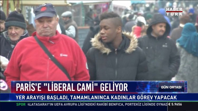 Paris'e ''Liberal Cami'' geliyor: Yer arayışı başladı, tamamlanınca kadınlar görev yapacak