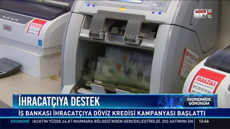 İhracatçıya destek: İş Bankası ihracatçıya döviz kredisi kampanyası başlattı