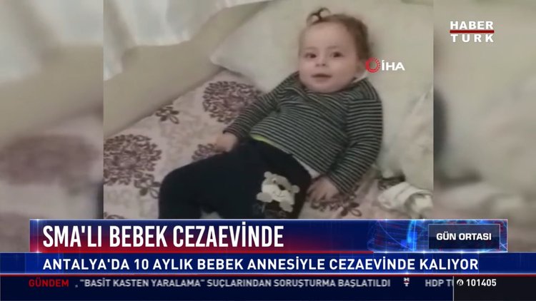 Sma'lı bebek cezaevinde: Antalya'da 10 aylık bebek annesiyle cezaevinde kalıyor