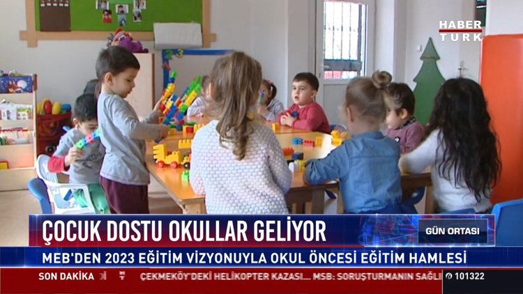 Çocuk dostu okullar geliyor: Meb'den 2023 eğitim vizyonuyla okul öncesi eğitim hamlesi