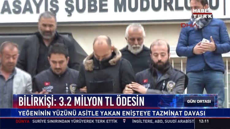 Bilirkişi: 3.2 milyon tl ödesin: Yeğeninin yüzünü asitle yakan enişteye tazminat davası