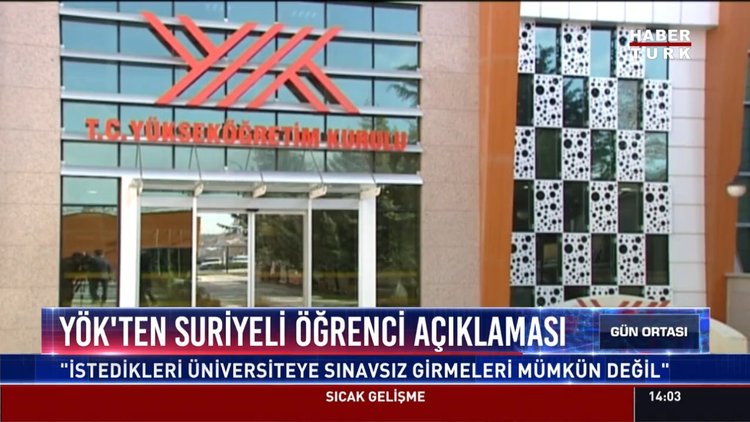 YÖK'ten Suriyeli öğrenci açıklaması: ''İstedikleri üniversiteye sınavsız girmeleri mümkün değil''