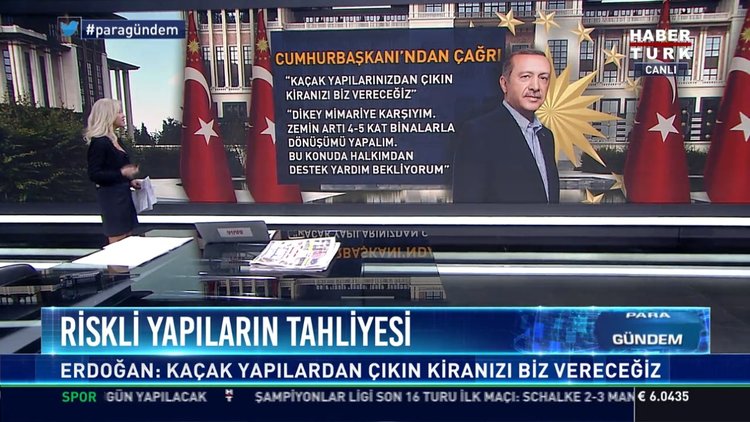 Riskli yapıların tahliyesi: Erdoğan: kaçak yapılardan çıkın kiranızı biz vereceğiz