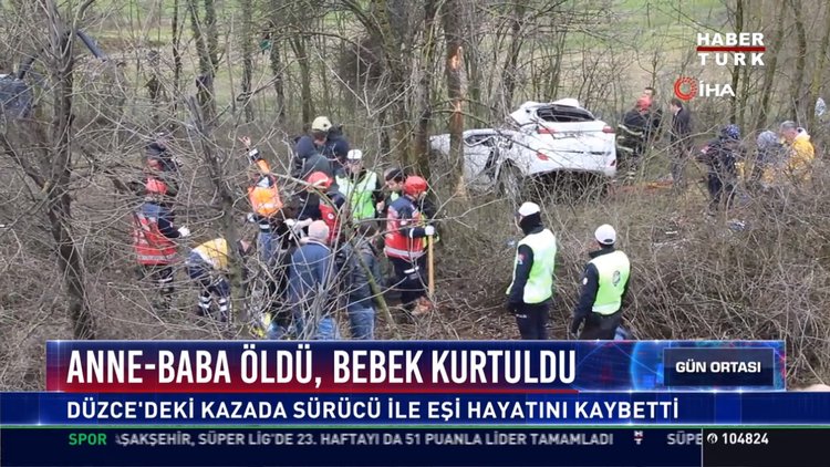 Anne-Baba öldü, bebek kurtuldu: Düzce'deki kazada sürücü ile eşi hayatını kaybetti