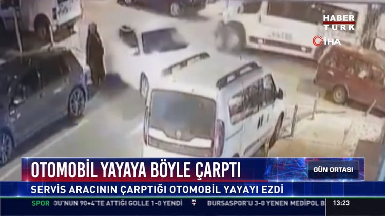 Otomobil yayaya böyle çarptı: Servis aracının çarptığı otomobil yayayı ezdi