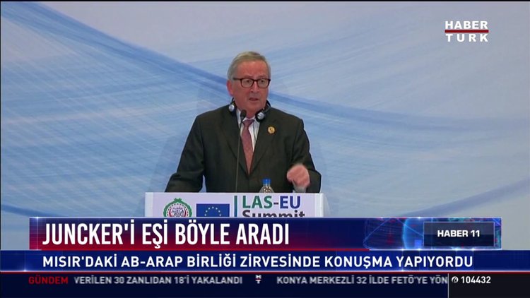 Juncker'i eşi böyle aradı: Mısır'daki AB-Arap Birliği zirvesinde konuşma yapıyordu