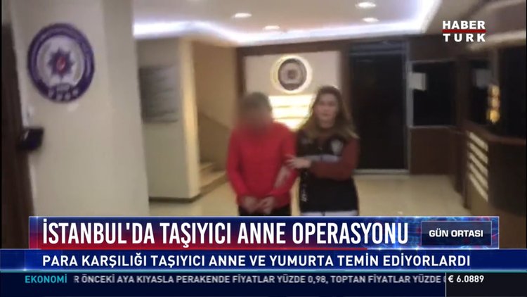 İstanbul'da taşıyıcı anne operasyonu: Para karşılığı taşıyıcı anne ve yumurta temin ediyorlardı