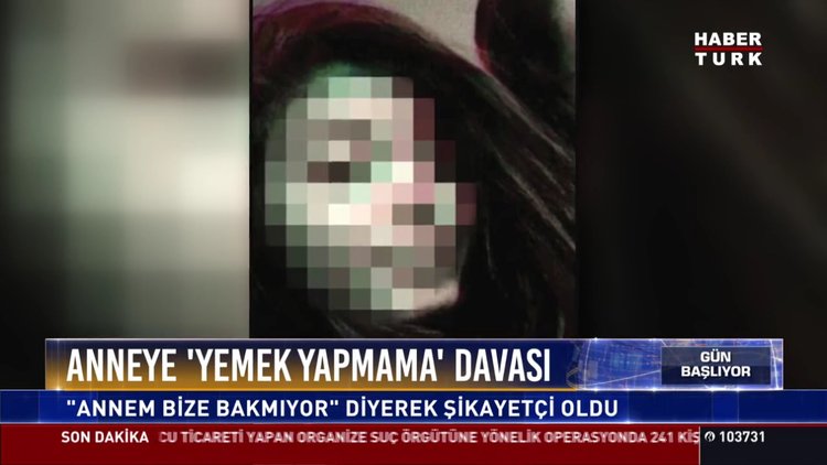 Anneye 'Yemek yapmama' davası