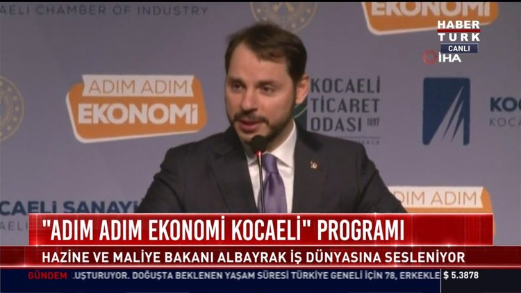 "Adım adım Ekonomi Kocaeli" Programı: Hazine ve Maliye Bakanı Berat Albayrak iş dünyasına sesleniyor