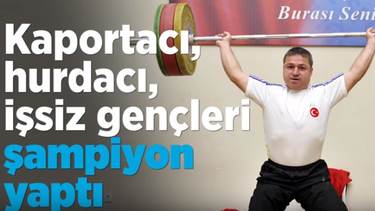 Kaportacı, hurdacı, işsiz gençleri şampiyon yaptı