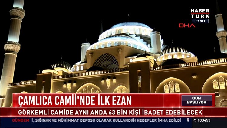 Çamlıca Camii'nde ilk ezan okundu