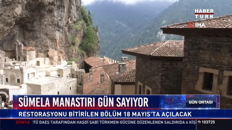 Sümela manastırı gün sayıyor: Restorasyonu bitirilen bölüm 18 mayıs'ta açılacak