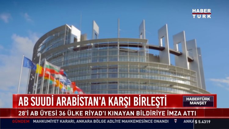 AB Suudi Arabistan'a karşı birleşti: 28'i AB üyesi 36 ülke Riyad'ı kınayan bildiriye imza attı