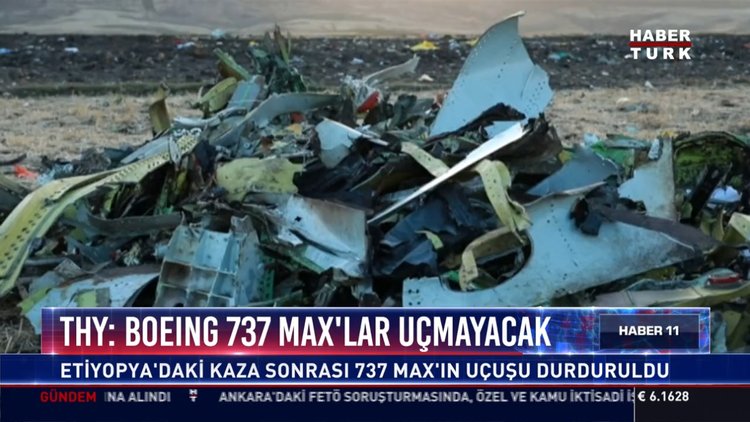 THY: Boeıng 737 max'ler uçmayacak: Etiyopya'daki kaza sonrası 737 max'ın uçuşu durduruldu
