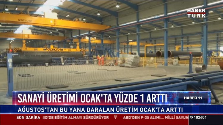 Sanayi üretimi Ocak'ta yüzde 1 arttı