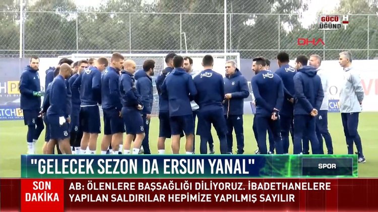 "Gelecek sezon da Ersun Yanal"