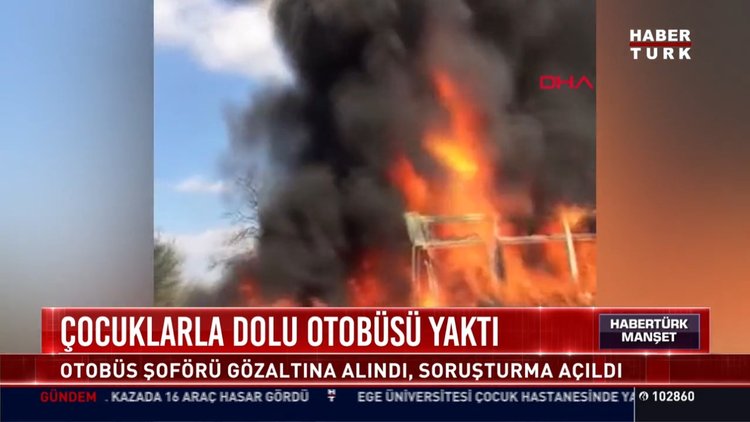 Çocuklarla dolu otobüsü yaktı