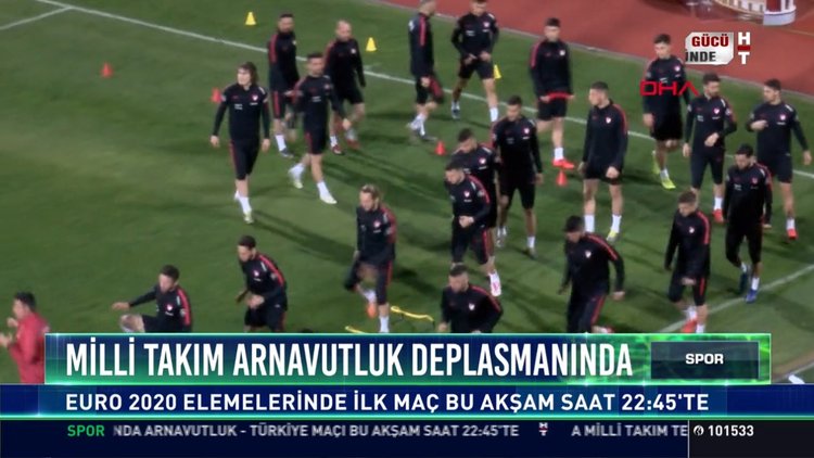Milli takım :Arnavutluk deplasmanında : Euro 2020 elemelerinde ilk maç bu akşam 22:45'te