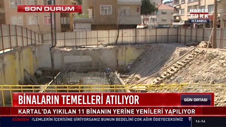 Kartal'daki binaların temelleri atılıyor