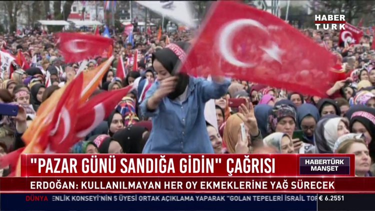 "Pazar günü sandığa gidin" çağrısı: Erdoğan: Kullanılmayan her oy ekmeklerine yağ sürecek