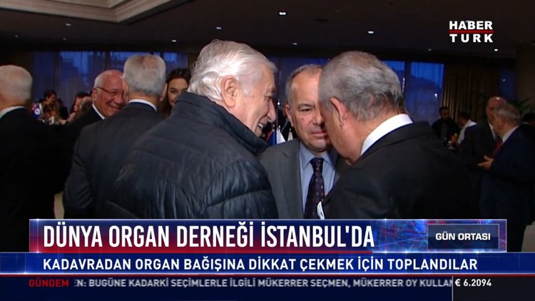 Dünya Organ Derneği İstanbul'da: Kadavradan organ bağışına dikkat çekmek için toplandılar