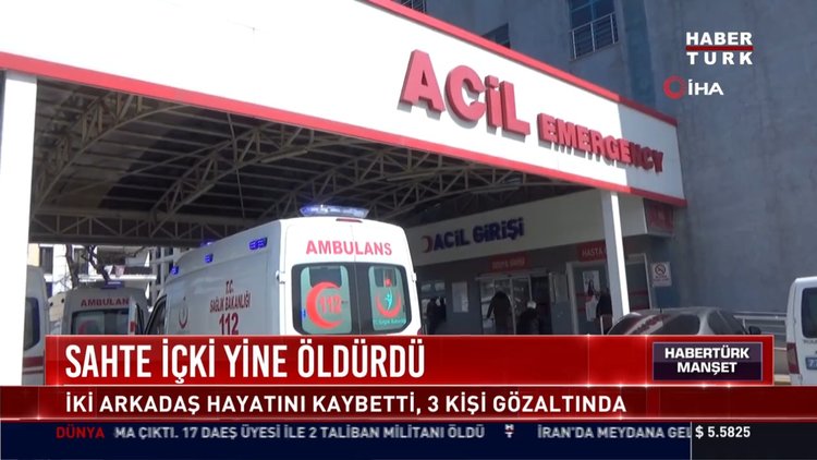 Sahte içki yine öldürdü: İki arkadaş hayatını kaybetti, 3 kişi gözaltında