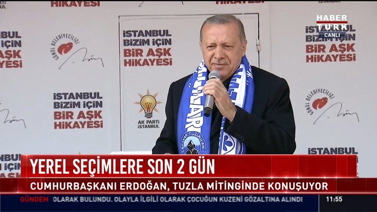 Yerel seçimlere son 2 gün:Cumhurbaşkanı Erdoğan, Tuzla Mitinginde konuştu