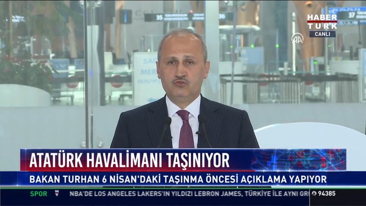 Atatürk Havalimanı taşınıyor: Bakan Turhan 6 nisan'daki taşınma öncesi açıklama yapıyor