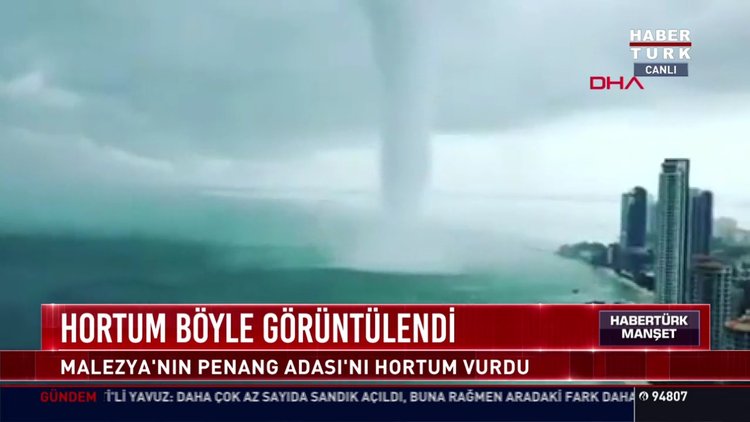 Hortum böyle görüntülendi: Malezya'nın Penang Adası'nı hortum vurdu