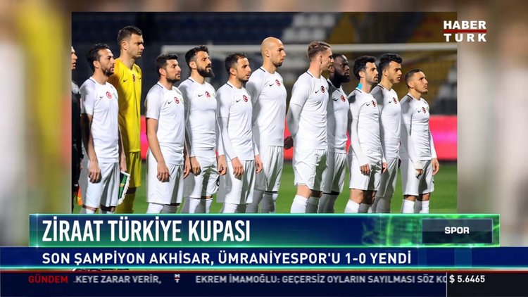 Ziraat Türkiye Kupası: Son şampiyon Akhisar, Ümraniyespor'u 1-0 yendi