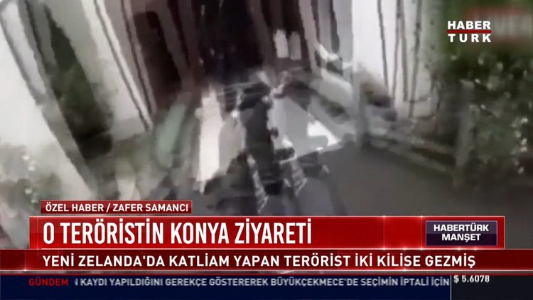O teröristin Konya ziyareti: Yeni Zelanda'da katliam yapan Terörist iki kilise ziyaret etmiş